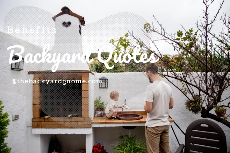 Benefits of Backyard Quotes
